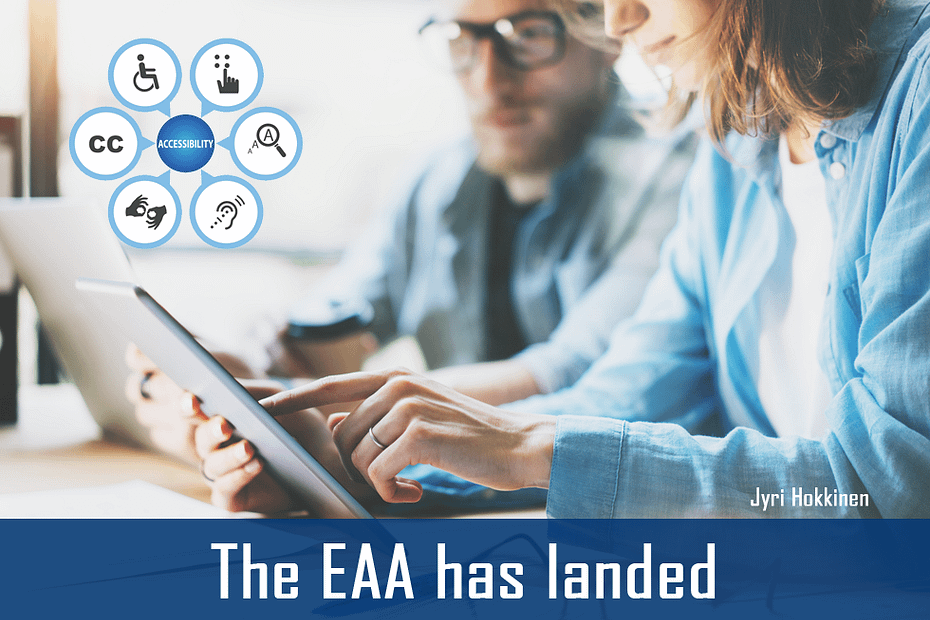 Kuvituskuva, jossa teksti: The EAA has landed eli esteettömyysdirektiivi on saapunut.